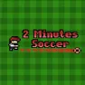 2 Minutes Soccer